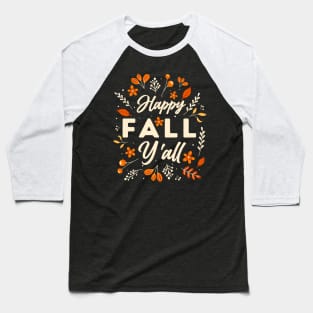 Happy Fall Y'all Thanksgiving Pumpkin Halloween Autumn Baseball T-Shirt